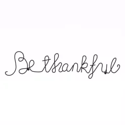 Wall Signs Lavish Home “Be Thankful” Metal Cutout Sign