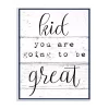 Wall Signs Stupell Industries 10 In. X 15 In. “Kid You Are Going To Be Great Typography” By Daphne Polselli Printed Wood Wall Art -SAFAVIEH Shop multi colored stupell industries wall signs brp 2023 wd 10x15 64 1000